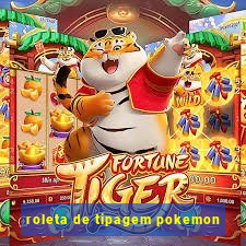 roleta de tipagem pokemon